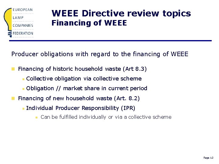 WEEE Directive review topics Financing of WEEE Producer obligations with regard to the financing