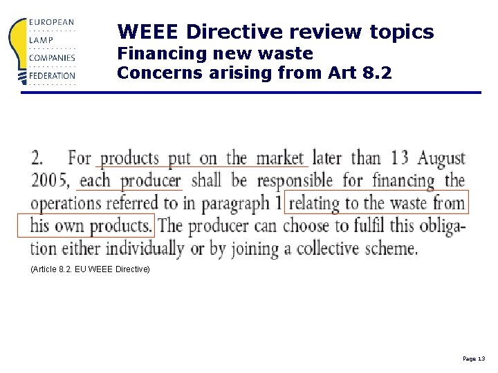 WEEE Directive review topics Financing new waste Concerns arising from Art 8. 2 (Article