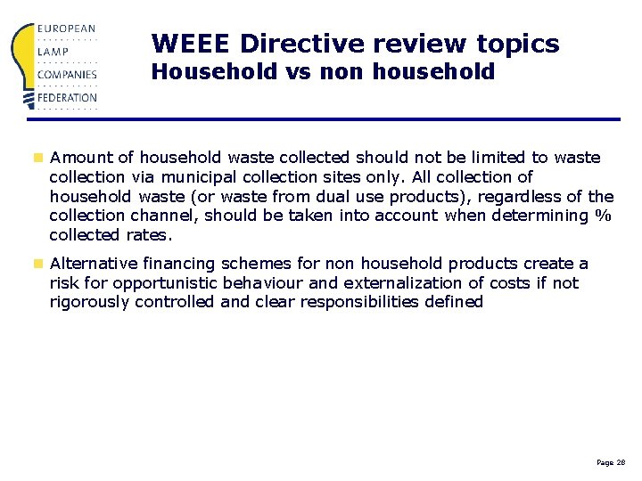 WEEE Directive review topics Household vs non household n Amount of household waste collected