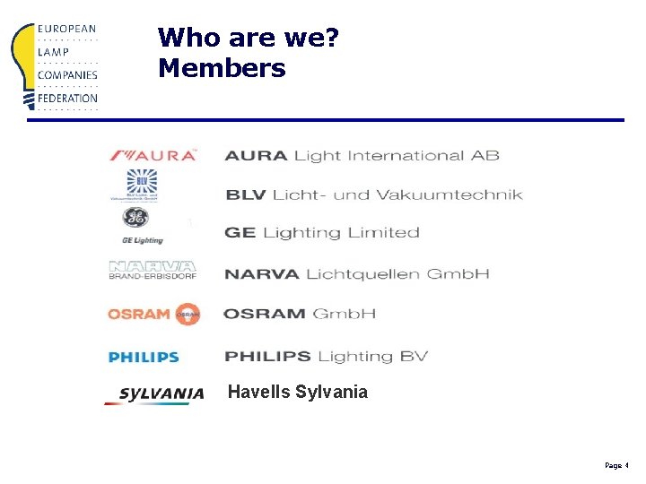 Who are we? Members Havells Sylvania Page 4 