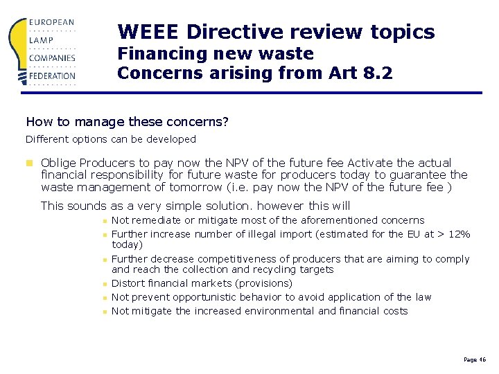 WEEE Directive review topics Financing new waste Concerns arising from Art 8. 2 How