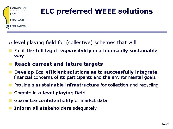 ELC preferred WEEE solutions A level playing field for (collective) schemes that will n