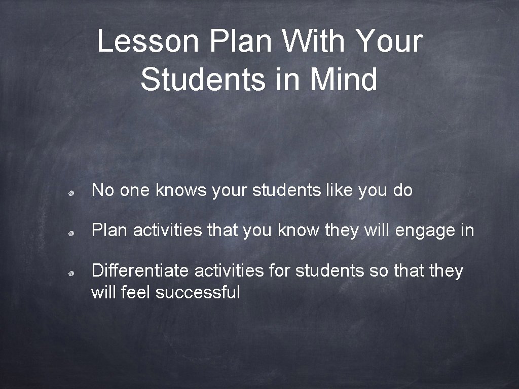 Lesson Plan With Your Students in Mind No one knows your students like you