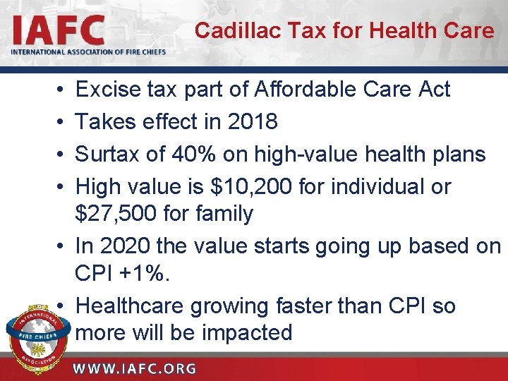 Cadillac Tax for Health Care • • Excise tax part of Affordable Care Act
