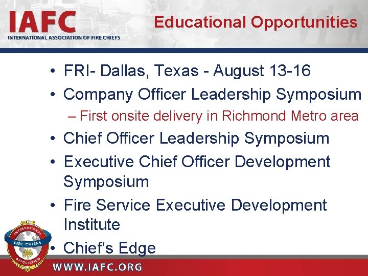 Educational Opportunities • FRI- Dallas, Texas - August 13 -16 • Company Officer Leadership