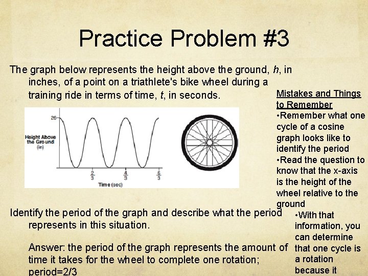 Practice Problem #3 The graph below represents the height above the ground, h, in