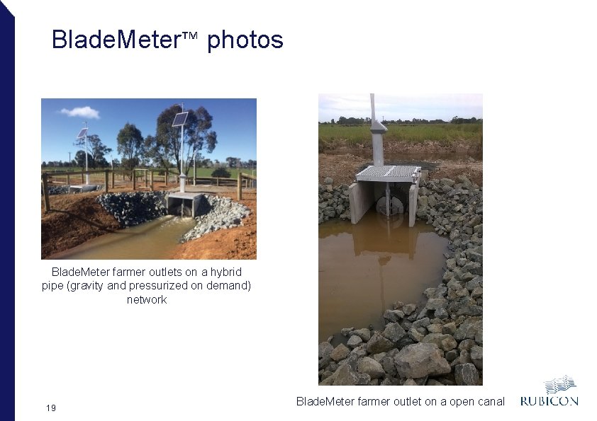 Blade. Meter™ photos Blade. Meter farmer outlets on a hybrid pipe (gravity and pressurized