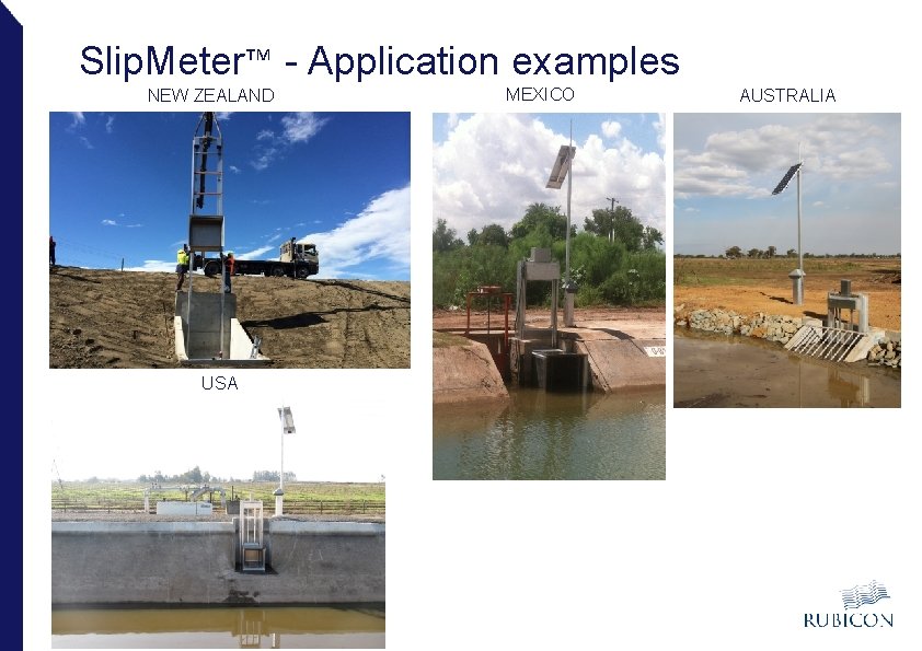 Slip. Meter™ - Application examples NEW ZEALAND USA 8 MEXICO AUSTRALIA 