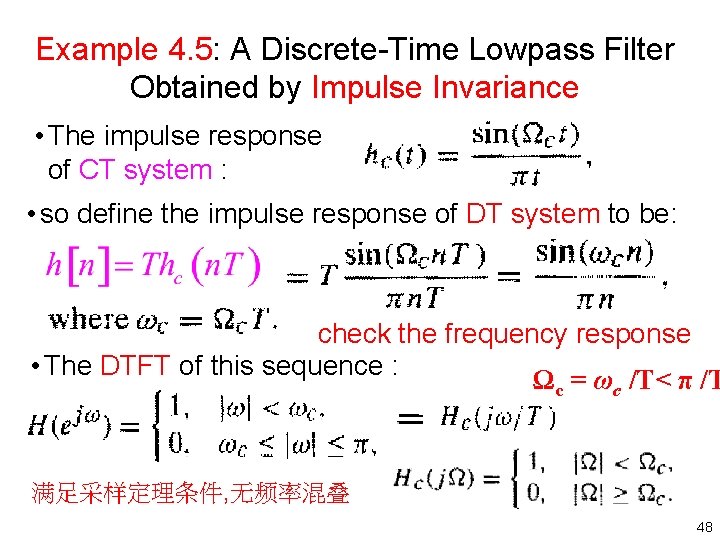 Example 4. 5: A Discrete Time Lowpass Filter Obtained by Impulse Invariance • The