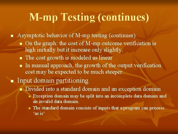 M-mp Testing (continues) n n Asymptotic behavior of M-mp testing (continues) n On the