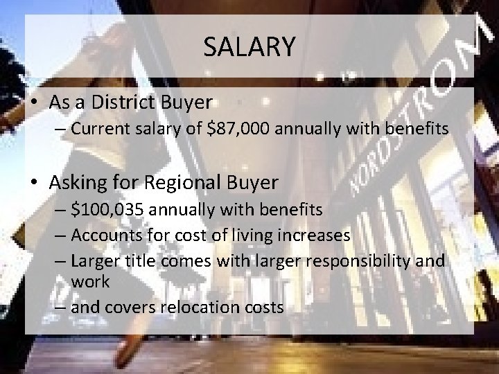 SALARY • As a District Buyer – Current salary of $87, 000 annually with