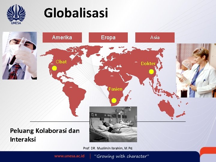 Globalisasi Amerika Eropa Obat Asia Dokter Pasien Peluang Kolaborasi dan Interaksi Prof. DR. Muslimin