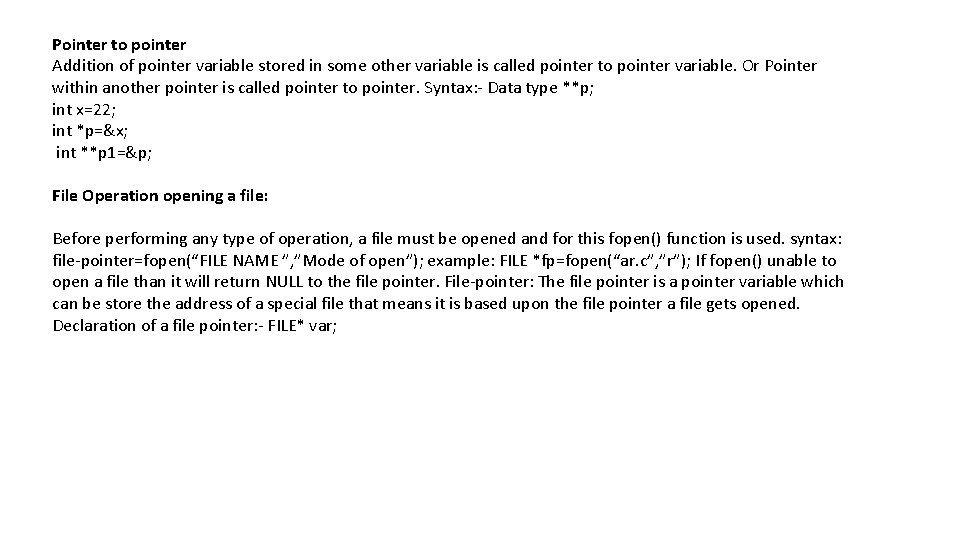 Pointer to pointer Addition of pointer variable stored in some other variable is called