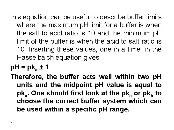 this equation can be useful to describe buffer limits where the maximum p. H