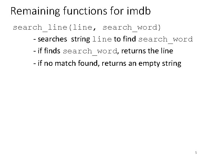 Remaining functions for imdb search_line(line, search_word) - searches string line to find search_word -