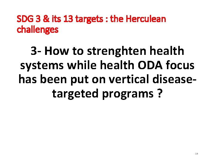 SDG 3 & its 13 targets : the Herculean challenges 3 - How to