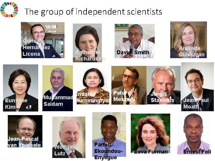 The group of independent scientists Gonzalo Hernández Licona Eun Mee Kim Jean-Pascal van Ypersele