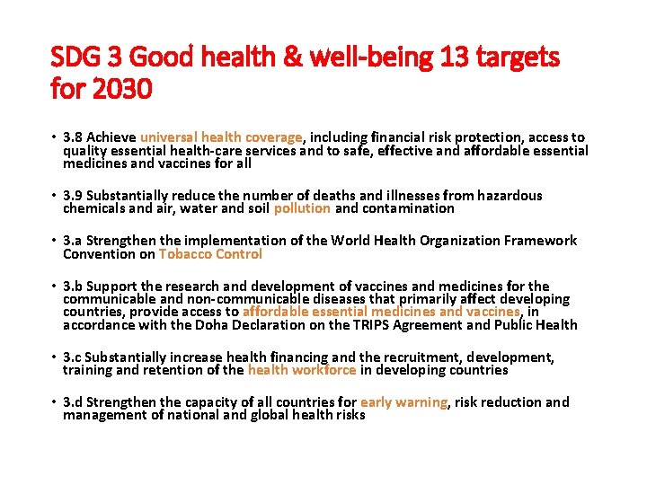 SDG 3 Good health & well-being 13 targets for 2030 • 3. 8 Achieve