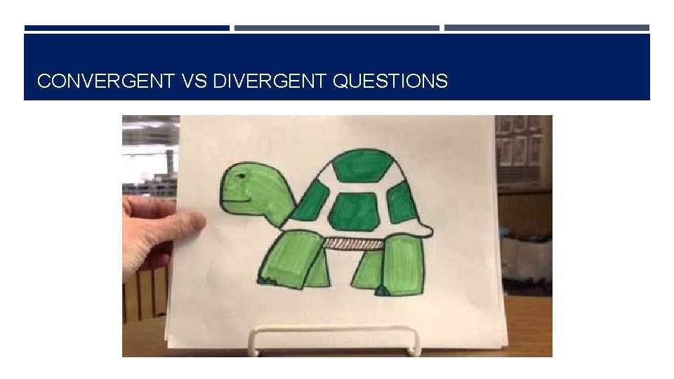 CONVERGENT VS DIVERGENT QUESTIONS 