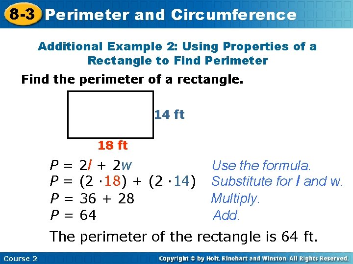 8 -3 Perimeter and Circumference Additional Example 2: Using Properties of a Rectangle to