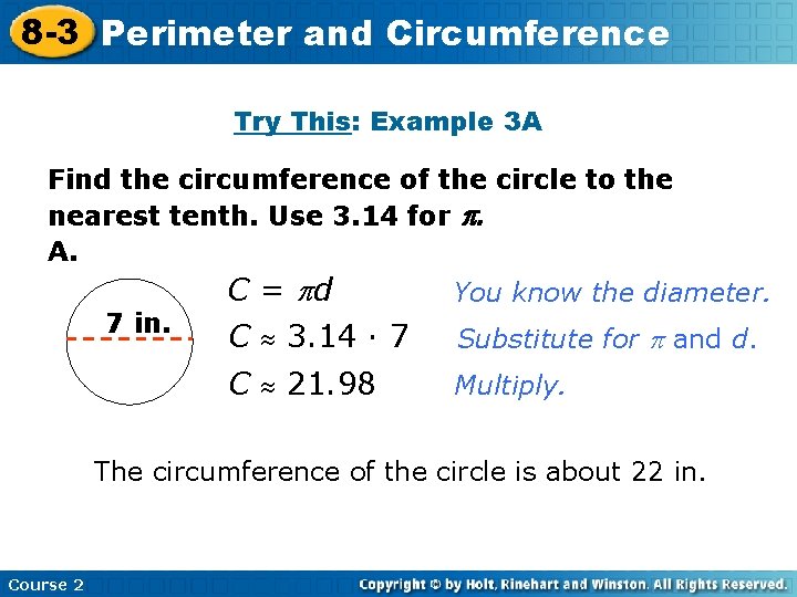 8 -3 Perimeter and Circumference Try This: Example 3 A Find the circumference of