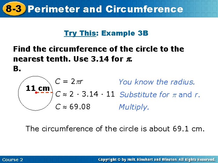 8 -3 Perimeter and Circumference Try This: Example 3 B Find the circumference of