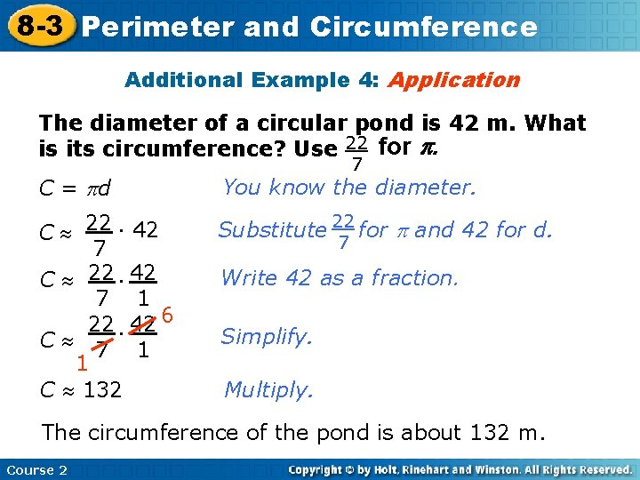 8 -3 Perimeter and Circumference Additional Example 4: Application The diameter of a circular