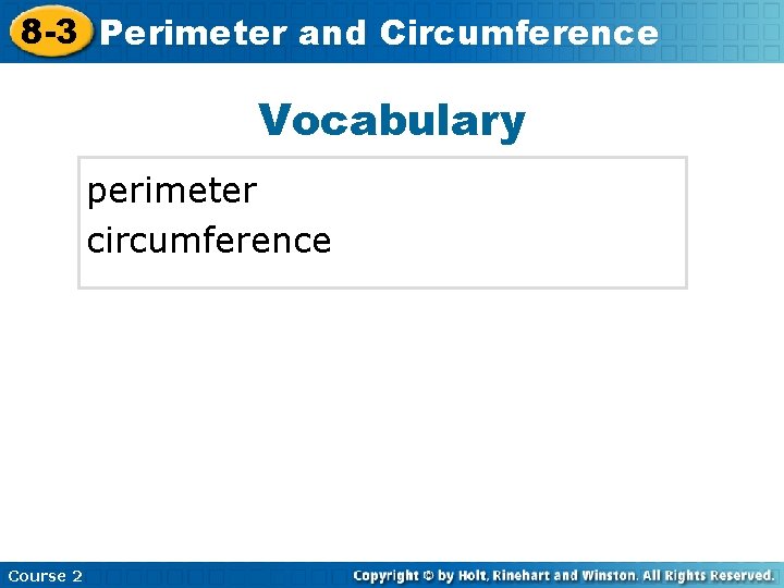 8 -3 Perimeter Insert Lesson Here and Title Circumference Vocabulary perimeter circumference Course 2