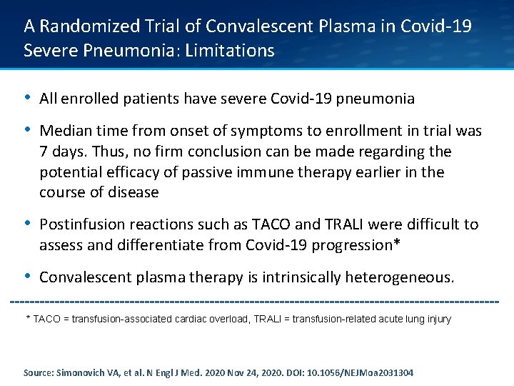 A Randomized Trial of Convalescent Plasma in Covid-19 Severe Pneumonia: Limitations • All enrolled