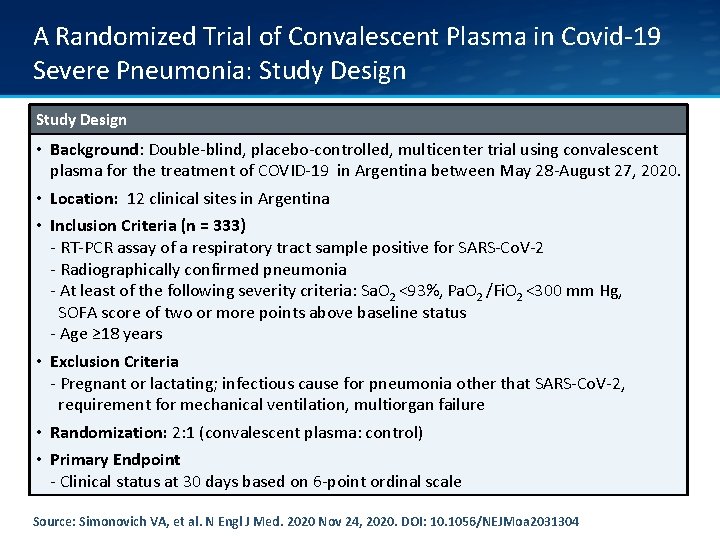 A Randomized Trial of Convalescent Plasma in Covid-19 Severe Pneumonia: Study Design • Background: