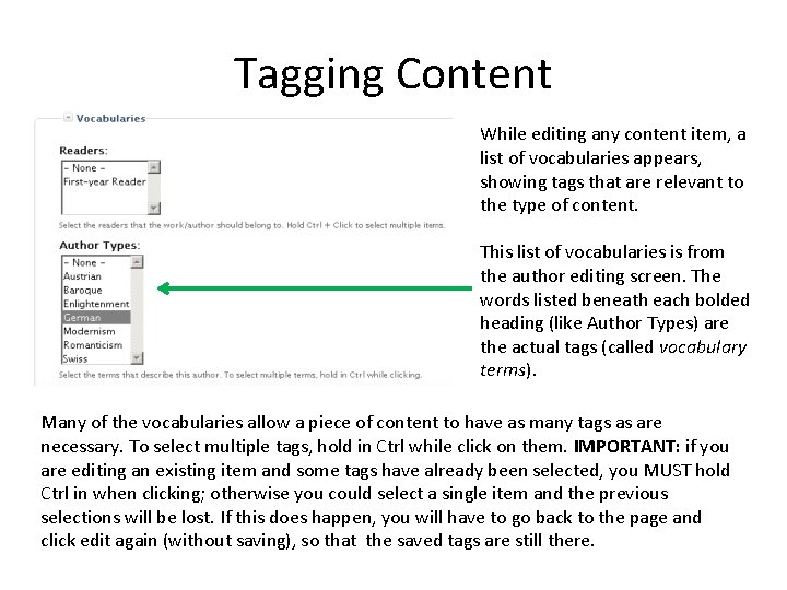Tagging Content While editing any content item, a list of vocabularies appears, showing tags Tagging Content While editing any content item, a list of vocabularies appears, showing tags