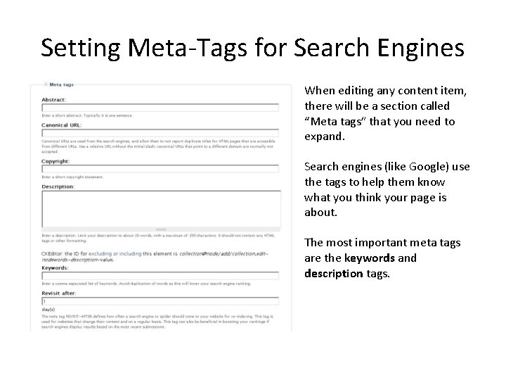 Setting Meta-Tags for Search Engines When editing any content item, there will be a Setting Meta-Tags for Search Engines When editing any content item, there will be a