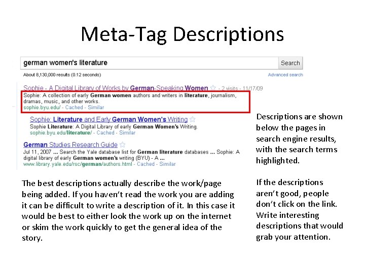 Meta-Tag Descriptions are shown below the pages in search engine results, with the search Meta-Tag Descriptions are shown below the pages in search engine results, with the search