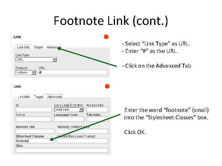 Footnote Link (cont. ) - Select “Link Type” as URL. - Enter “#” as Footnote Link (cont. ) - Select “Link Type” as URL. - Enter “#” as