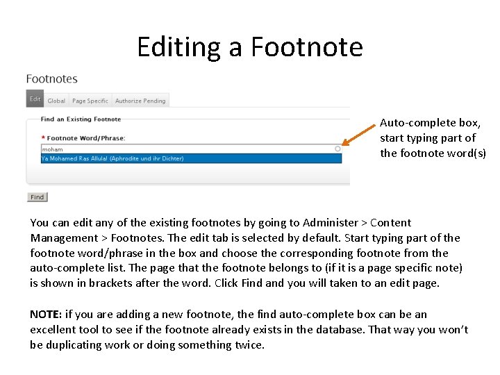 Editing a Footnote Auto-complete box, start typing part of the footnote word(s) You can Editing a Footnote Auto-complete box, start typing part of the footnote word(s) You can