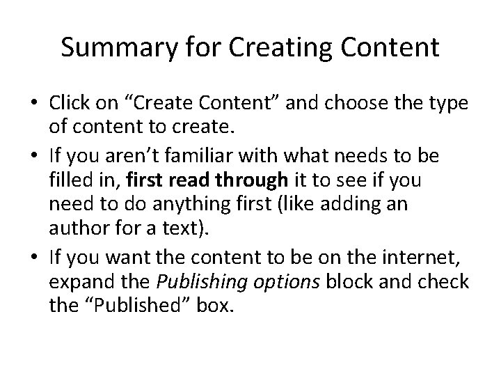 Summary for Creating Content • Click on “Create Content” and choose the type of Summary for Creating Content • Click on “Create Content” and choose the type of