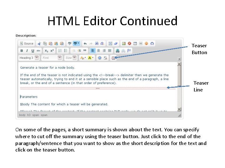 HTML Editor Continued Teaser Button Teaser Line On some of the pages, a short HTML Editor Continued Teaser Button Teaser Line On some of the pages, a short