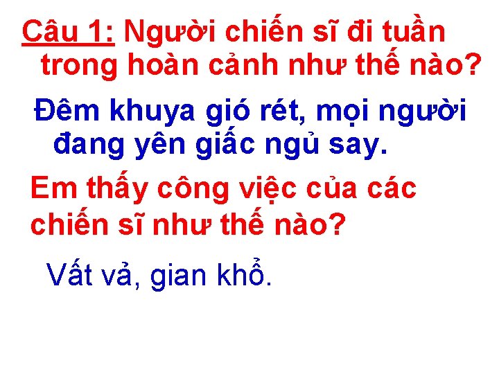 Câu 1: Người chiến sĩ đi tuần trong hoàn cảnh như thế nào? Đêm