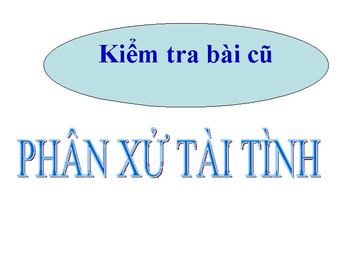 Kiểm tra bài cũ 