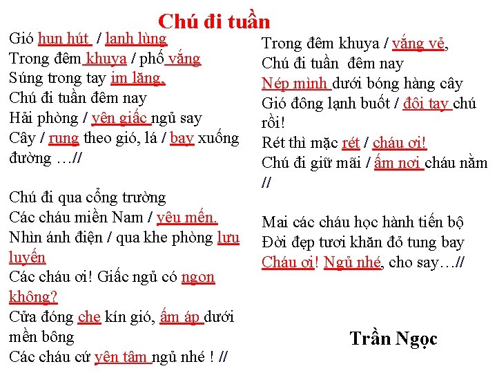 Chú đi tuần Gió hun hút / lạnh lùng Trong đêm khuya / phố