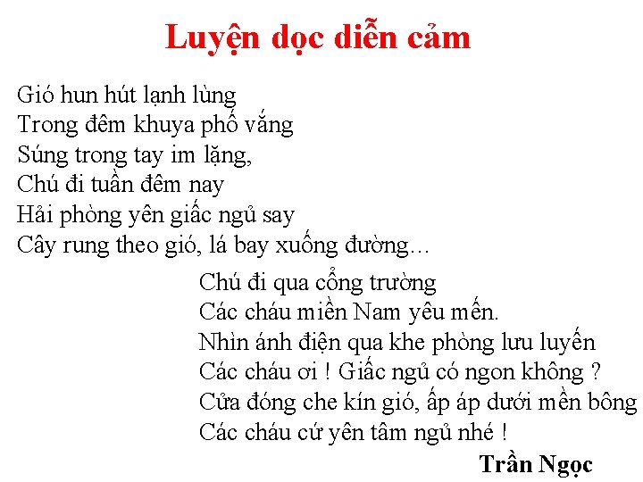 Luyện dọc diễn cảm Gió hun hút lạnh lùng Trong đêm khuya phố vắng