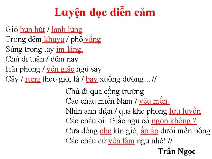 Luyện đọc diễn cảm Gió hun hút / lạnh lùng Trong đêm khuya /