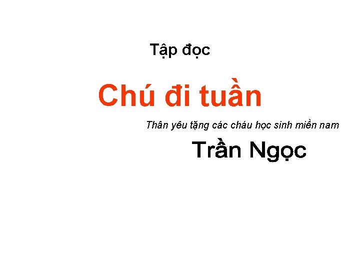 Tập đọc Chú đi tuần Thân yêu tặng các cháu học sinh miền nam