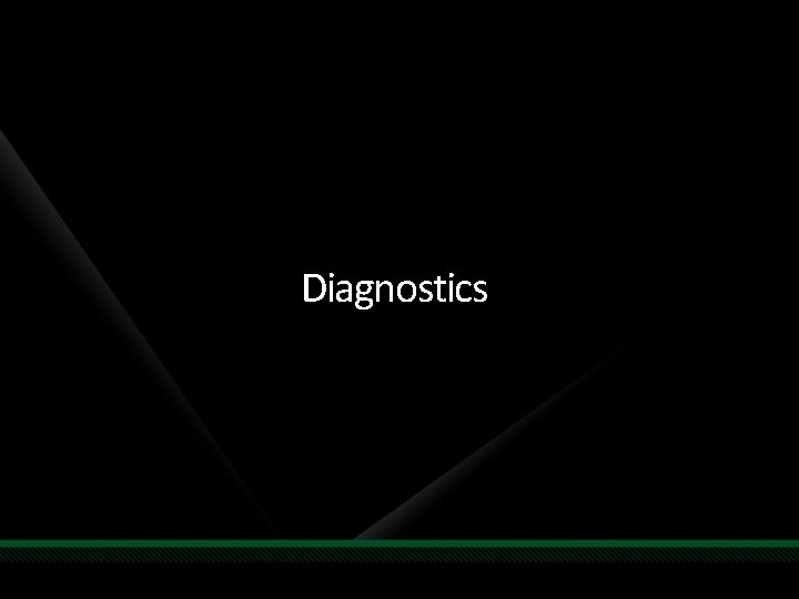 Diagnostics 
