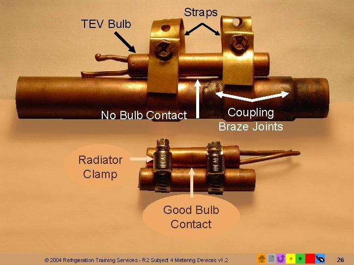 TEV Bulb Straps Picture of bulbs and clamps No Bulb Contact Coupling Braze Joints