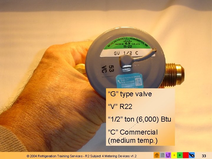 Picture of GV-1/2 -C Valve “G” type valve “V” R 22 “ 1/2” ton