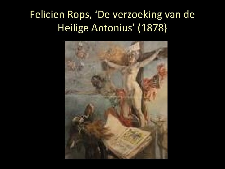 Felicien Rops, ‘De verzoeking van de Heilige Antonius’ (1878) 
