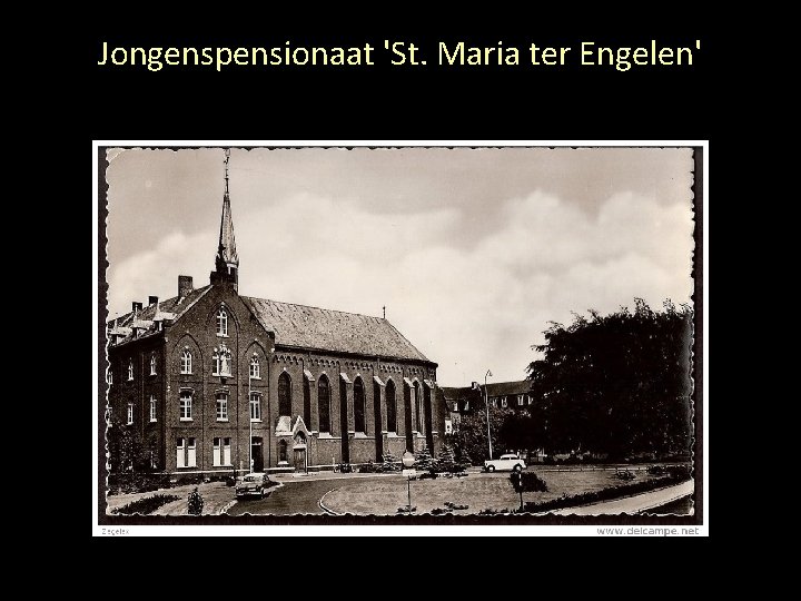 Jongenspensionaat 'St. Maria ter Engelen' 