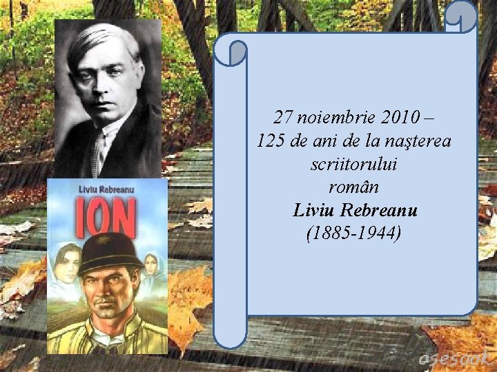 27 noiembrie 2010 – 125 de ani de la naşterea scriitorului român Liviu Rebreanu