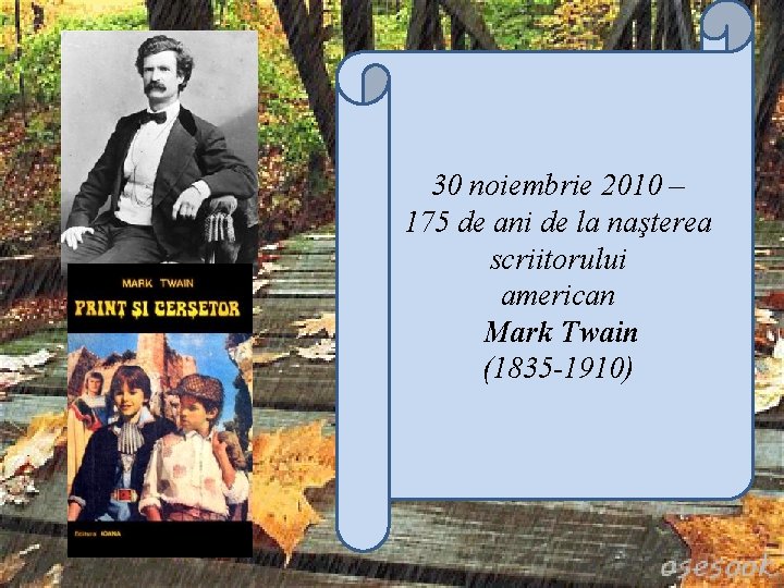 30 noiembrie 2010 – 175 de ani de la naşterea scriitorului american Mark Twain